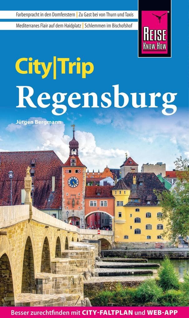 Reise Know-How CityTrip Regensburg: Reiseführer Regensburg mit Stadtplan und kostenloser Web-App