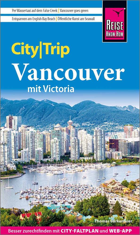 Reise Know-How CityTrip Vancouver mit Victoria: Reiseführer Vancouver mit Stadtplan und kostenloser Web-App