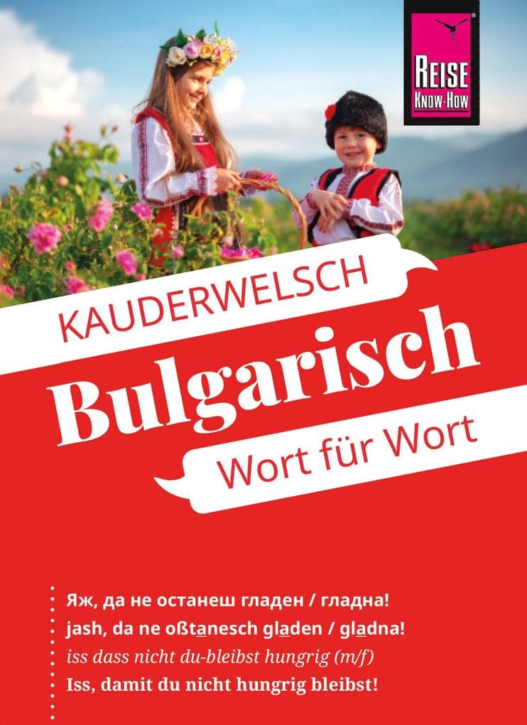 Reise Know-How Sprachführer Bulgarisch - Wort für Wort: Kauderwelsch-Sprachführer von Reise Know-How