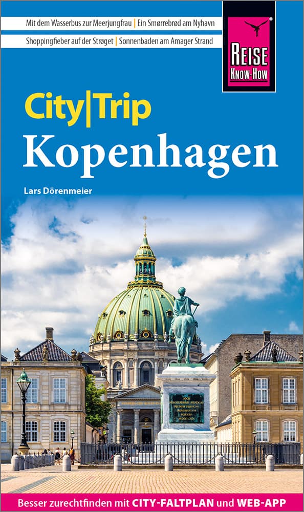 Reise Know-How CityTrip Kopenhagen: Reiseführer Kopenhagen mit Stadtplan und kostenloser Web-App
