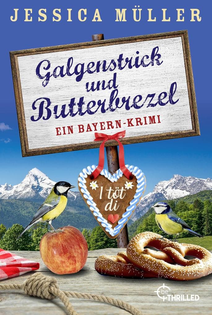 Galgenstrick und Butterbrezel: Ein bayrischer Regionalkrimi voller Humor und Spannung