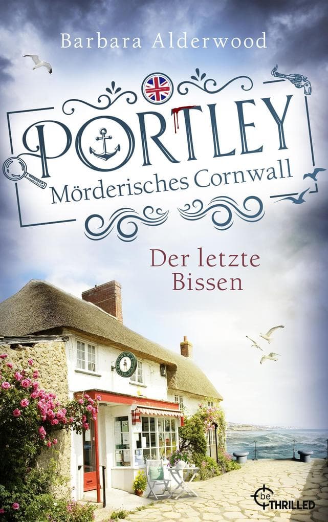 Portley - Der letzte Bissen | Cosy Crime mit Cornish Pasties, Meer und Mord: Mörderisches Cornwall