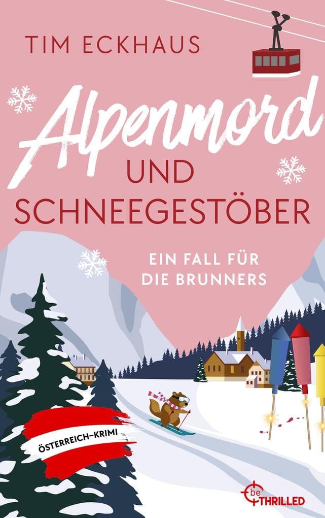 Alpenmord und Schneegestöber: Ein Fall für die Brunners - Österreich-Krimi