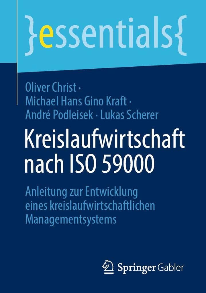 Kreislaufwirtschaft nach ISO 59000: Anleitung zur Entwicklung eines kreislaufwirtschaftlichen Managementsystems