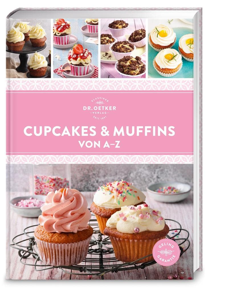 Cupcakes & Muffins von A-Z: Über 120 Rezepte alphabetisch sortiert. Die ultimative Rezeptsammlung für süßen Genuss ohne Grenzen.