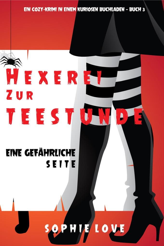 Hexerei zur Teestunde: Eine gefährliche Seite (Ein Cozy-Krimi in einem kuriosen Buchladen - Buch 3)