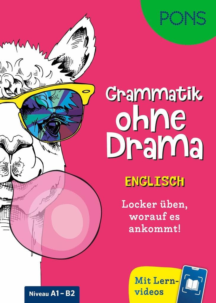 PONS Grammatik ohne Drama Englisch: Locker üben, worauf es ankommt! Mit Lernvideos
