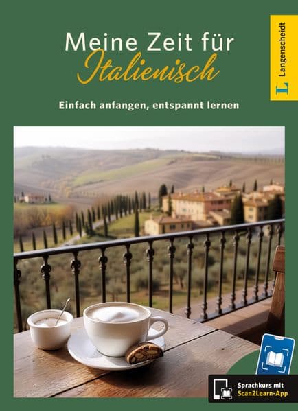 Langenscheidt Meine Zeit für Italienisch: Einfach anfangen, entspannt lernen - Sprachkurs mit Scan2Learn-App