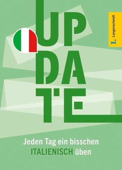 Langenscheidt Update Italienisch: Jeden Tag ein bisschen Italienisch üben