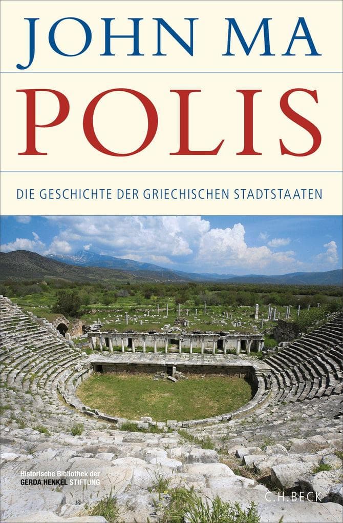 Polis: Die Geschichte der griechischen Stadtstaaten. Von der frühen Eisenzeit bis zum Ende der Antike