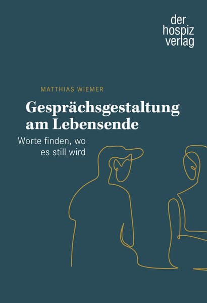 Gesprächsgestaltung am Lebensende: Worte finden, wo es still wird