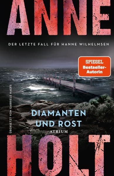 Diamanten und Rost (Hanne Wilhelmsen 13): Der letzte Fall für Hanne Wilhelmsen
