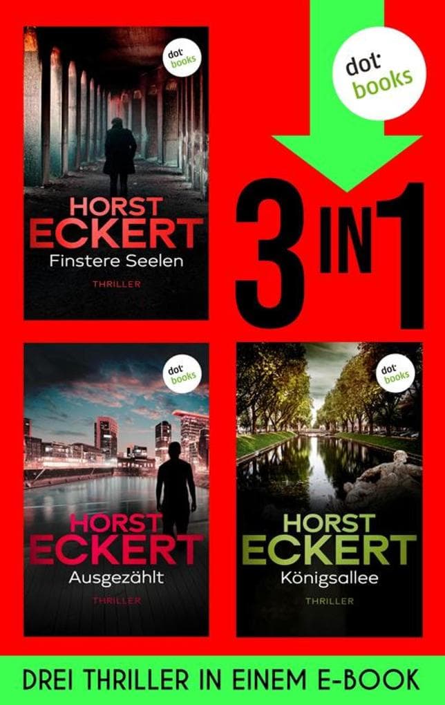Finstere Seelen, Ausgezählt & Königsallee: Drei Thriller in einem eBook