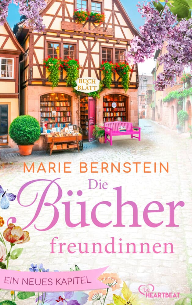 Die Bücherfreundinnen - Ein neues Kapitel: Ein warmherziger Wohlfühlroman über die Liebe, Bücher und unerschütterliche Freundschaft
