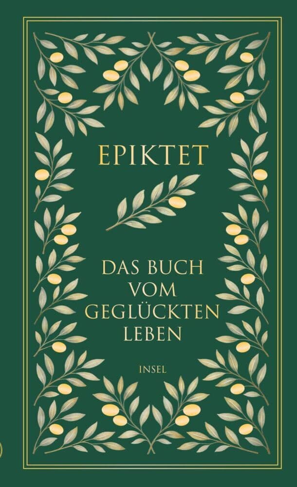 Das Buch vom geglückten Leben: Hochwertige Schmuckausgabe | Gelassenheit als höchste Lebenskunst