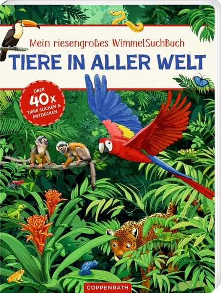 Mein riesengroßes WimmelSuchBuch: Tiere in aller Welt: Über 40 x Tiere suchen und entdecken