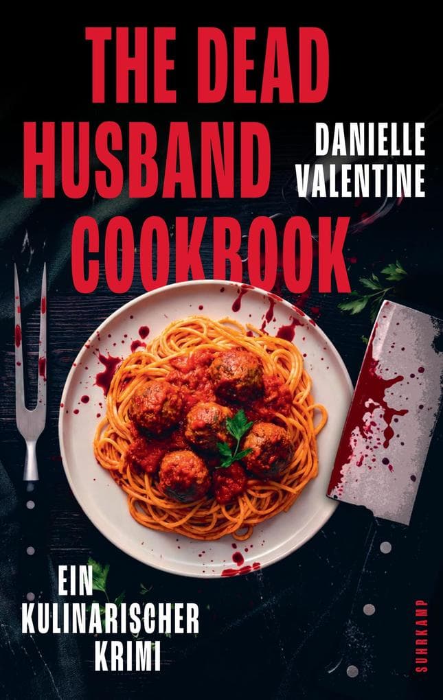 The Dead Husband Cookbook: Ein kulinarischer Krimi | Sie hat das Rezept für den perfekten Mord