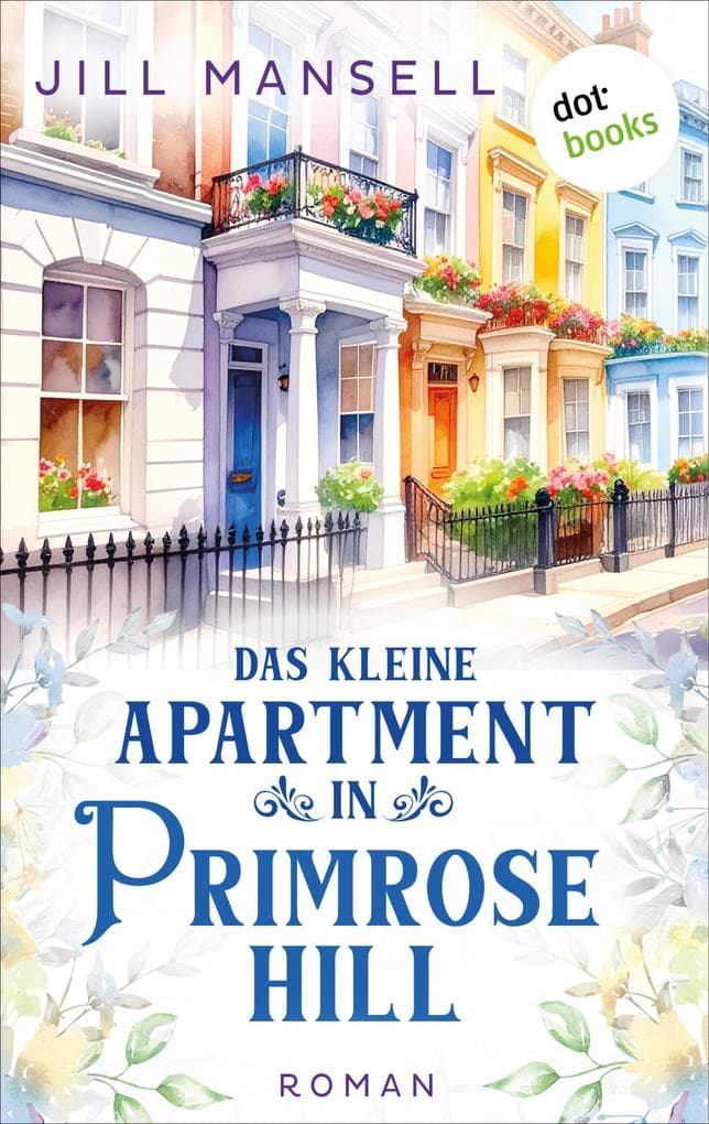 Das kleine Apartment in Primrose Hill: Roman