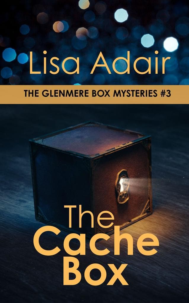 The Cache Box (The Glenmere Box Mysteries, #3)