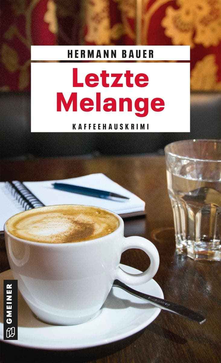 Letzte Melange: Kaffeehauskrimi