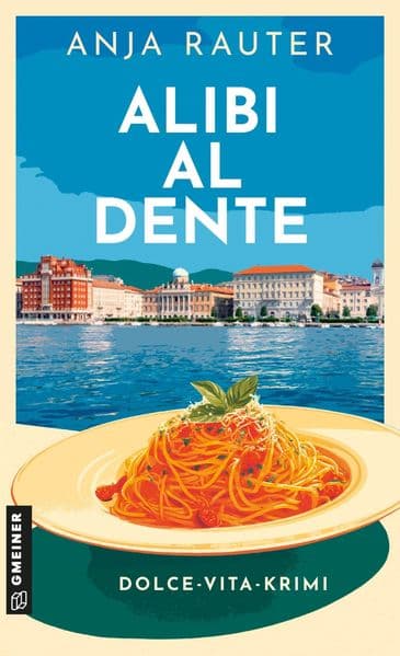 Alibi al dente: Dolce-Vita-Krimi