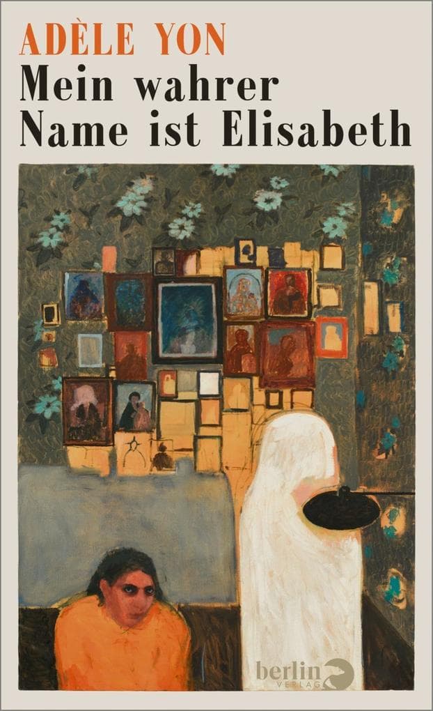 Mein wahrer Name ist Elisabeth: Für Leser:innen von Anne Berests 'Die Postkarte'
