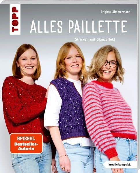 Alles Paillette (kreativ.kompakt.): Stricken mit Glanzeffekt