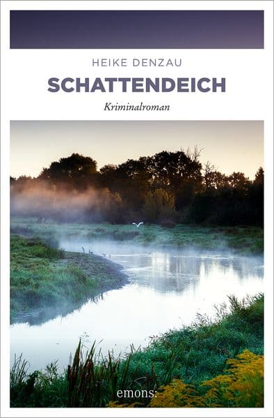 Schattendeich: Eine Kommissarin im Fadenkreuz eines rachsüchtigen Täters - Kriminalroman