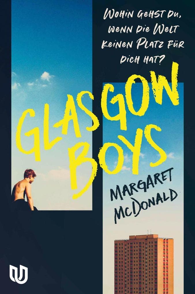 Glasgow Boys: Roman | Mehrfach preisgekröntes Debüt über Erste Liebe, Found Family und den Mut, verletzlich zu sein