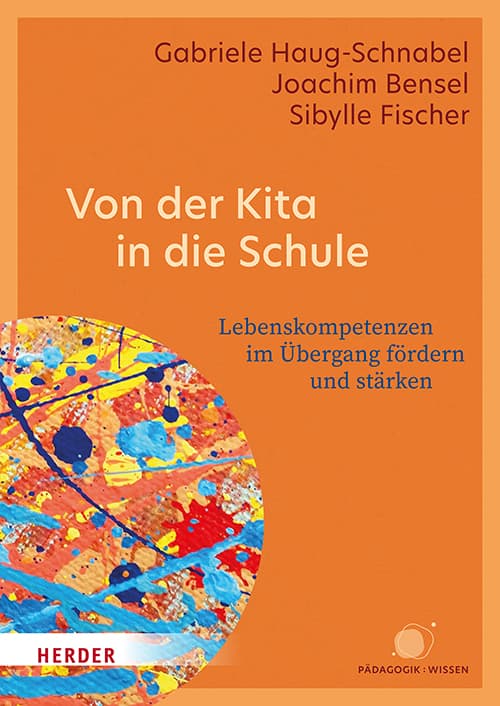 Von der Kita in die Schule: Lebenskompetenzen im Übergang fördern und stärken