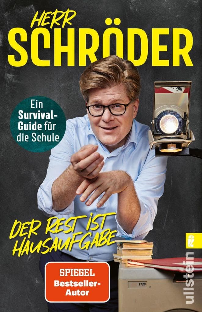 Der Rest ist Hausaufgabe: Ein Survival-Guide für die Schule