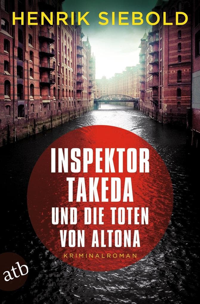 Inspektor Takeda und die Toten von Altona: Kriminalroman