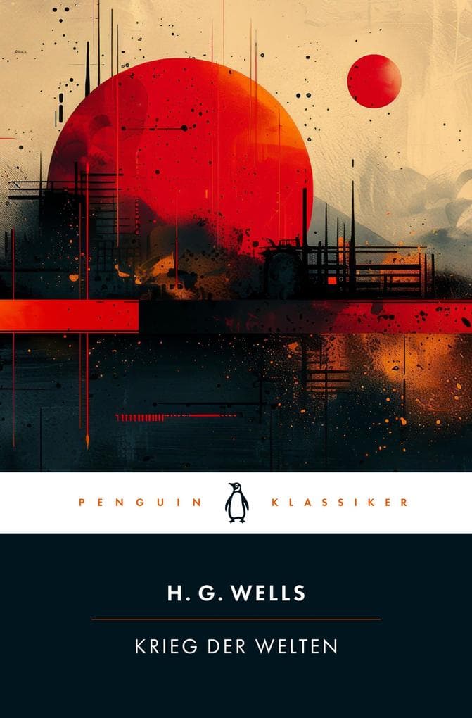 Der Krieg der Welten: Penguin Klassiker - Der Sci-Fi-Klassiker übersetzt und mit einem Nachwort von Jan Strümpel