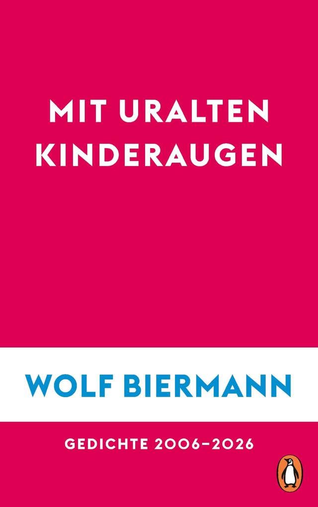 Mit uralten Kinderaugen: Gedichte 2006-2026