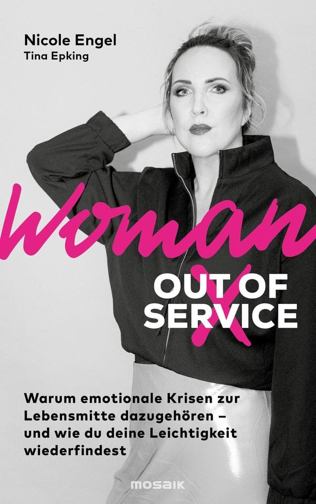 Woman Out of Service: Warum emotionale Krisen zur Lebensmitte dazugehören - und wie du deine Leichtigkeit wiederfindest