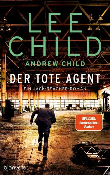 Der tote Agent: Ein Jack-Reacher-Roman - Hart, härter, Reacher - Die Bestsellerromane zur Streamingserie "Reacher" vom Master of Crime!