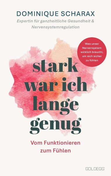 Stark war ich lange genug: Was unser Nervensystem wirklich braucht, um sich sicher zu fühlen