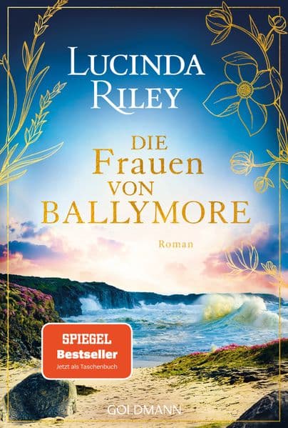 Die Frauen von Ballymore: Roman - Von der Autorin der international gefeierten 'Sieben-Schwestern'-Reihe - Der SPIEGEL Bestseller erstmals im Taschenbuch!