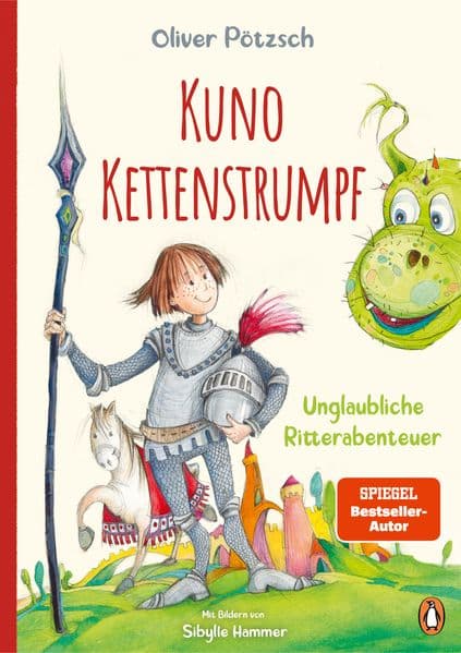 Kuno Kettenstrumpf - Unglaubliche Ritterabenteuer: Spannende Rittergeschichten zum Vor- und Selberlesen ab 5 Jahren