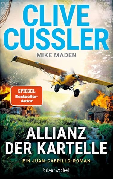 Allianz der Kartelle: Ein Juan-Cabrillo-Roman - Unfassbare Action, rasante Wendungen - Clive Cussler ist der unangefochtene König des packenden Abenteuerromans.