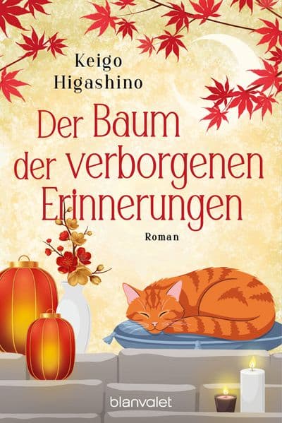Der Baum der verborgenen Erinnerungen: Roman - Der Wohlfühlroman aus dem Literaturland Japan - bewegend, inspirierend und wunderschön.