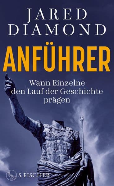 Anführer: Wann Einzelne den Lauf der Geschichte prägen
