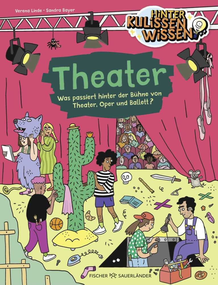 HinterKulissenWissen - Theater: Was passiert hinter der Bühne von Theater, Oper und Ballett? | Für neugierige Kinder ab 7 Jahren: Ein Blick hinter die Kulissen mit Sachwissen, Wimmelbildern und Comics
