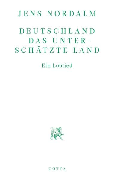 Deutschland - Das unterschätzte Land: Ein Loblied