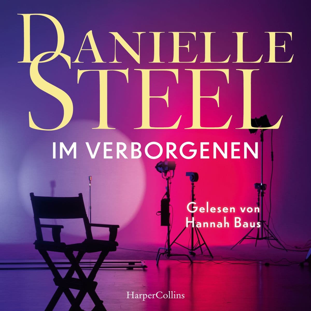Im Verborgenen: Roman | Bestsellerautorin Danielle Steel: mehr als einer Milliarde verkaufter Exemplare weltweit | Ein außergewöhnlicher Roman der Star-Autorin