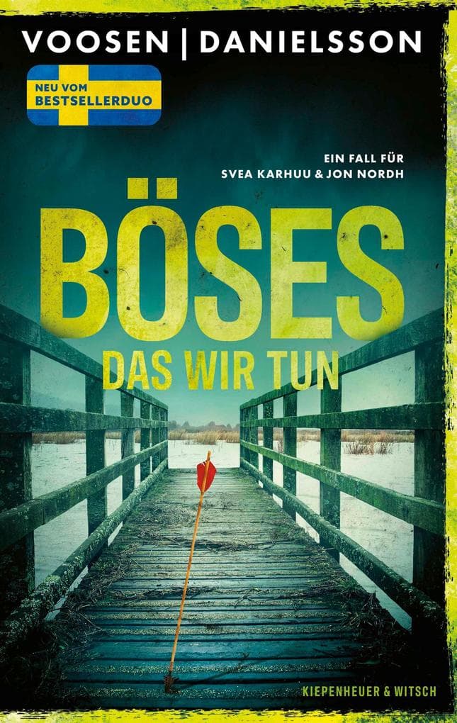 Böses, das wir tun: Ein Fall für Svea Karhuu und Jon Nordh