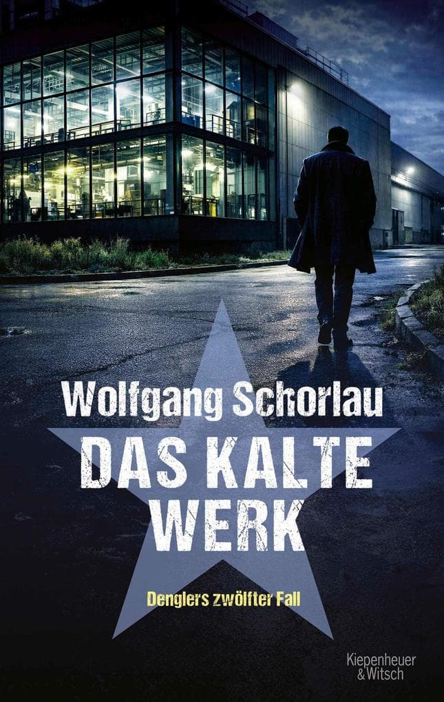 Das kalte Werk: Denglers zwölfter Fall
