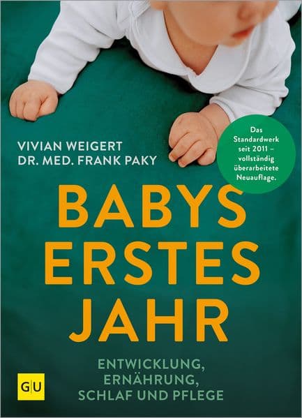 Babys erstes Jahr: Alles, was du wissen musst über Entwicklung, Ernährung, Schlaf und Pflege - Der kompakte Ratgeber für junge Eltern
