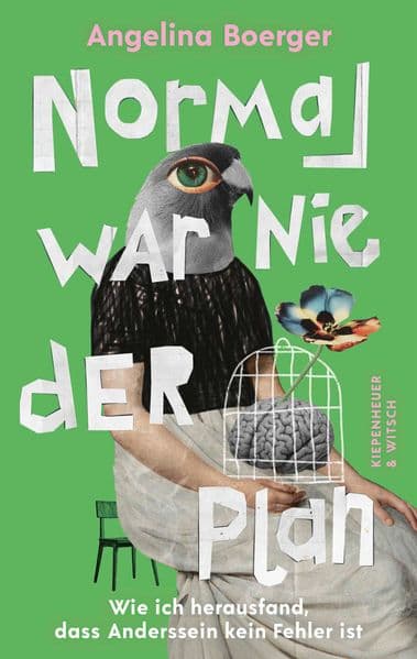 Normal war nie der Plan: Wie ich herausfand, dass Anderssein kein Fehler ist | Das neue Buch der "Kirmes im Kopf"-Autorin über Neurodiversität