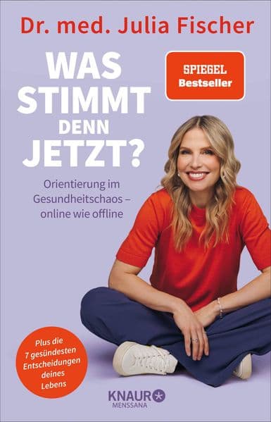 "Was stimmt denn jetzt?": Orientierung im Gesundheitschaos - online wie offline | Plus: die 7 gesündesten Entscheidungen deines Lebens!